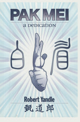 Pak Mei A Dedication Book Robert Yandle Dave Cater chinese martial arts kung fu