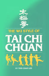 Wu style Tai Chi Chuan Kung Fu Book T C Lee chinese martial arts