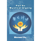 Pan Gu Mystical Qigong Book - Wen Wei Ou