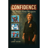 Confidence A Child's First Weapon book - Larry Tatum