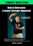 Combat Wing Chun Kung Fu #3: Overcome Larger Stronger Opponent DVD Alan Lamb