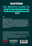 2 DVD Set Tai Mantis Kung Fu Hidden Techniques & No Holds Barred Combat - Scott Cohen