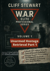 W.A.R. Elite Professional Bodyguard #1 Unarmed Hostage Retrieval Part 1 DVD Cliff Stewart