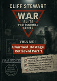 W.A.R. Elite Professional Bodyguard #1 Unarmed Hostage Retrieval Part 1 DVD Cliff Stewart