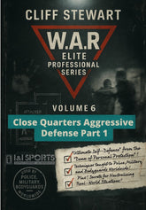 W.A.R. Elite Professional Bodyguard #6 Close Quarters Aggressive Defense Part 1 DVD Cliff Stewart