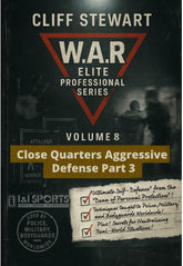 W.A.R. Elite Professional Bodyguard #8 Close Quarter Aggressive Defense #3 DVD Cliff Stewart