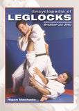 Encyclopedia of Brazilian Jiu Jitsu Leglocks Techniques Book Rigan Machado