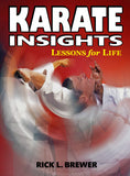 Karate Insights: Lessons for Life Book Rick L. Brewer
