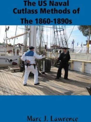 DIGITAL E-BOOK US Naval Cutlass Saber Sword Fighting Methods of 1860-1890 Marc Lawrence