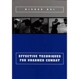 Effective Techniques Unarmed Combat - Mizhou Hui