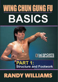 Wing Chun Gung Fu Basics #1 Structure & Footwork DVD Randy Williams