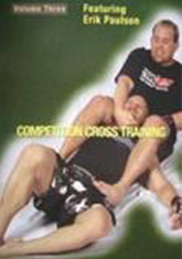 Competition Cross Training Mixed Martial Arts 3 DVD Erik Paulson Shoot wrestling