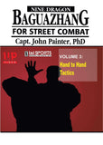Nine Dragon Baguazhang Street Combat #3 Hand to Hand Tactics DVD John Painter