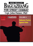 Nine Dragon Baguazhang Street Combat #5 Defensive Tactics DVD John Painter