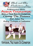 Workout with AAU Tae Kwon Do Karate Champ Aisha Thornton Closing Distance DVD