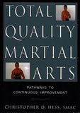 Total Quality Martial Arts Book - Christopher Hess