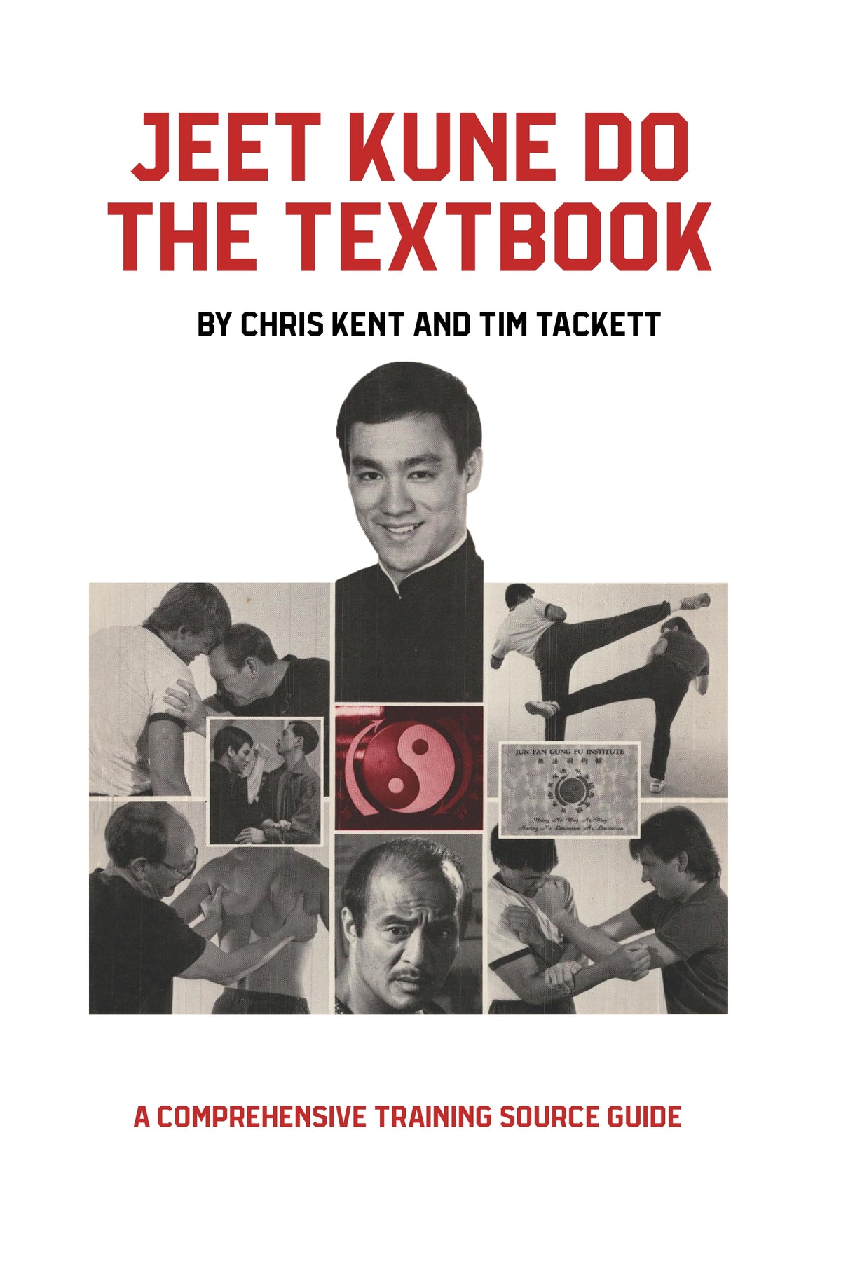 Jeet Kune Do Textbook Book Chris Kent & Tim Tackett