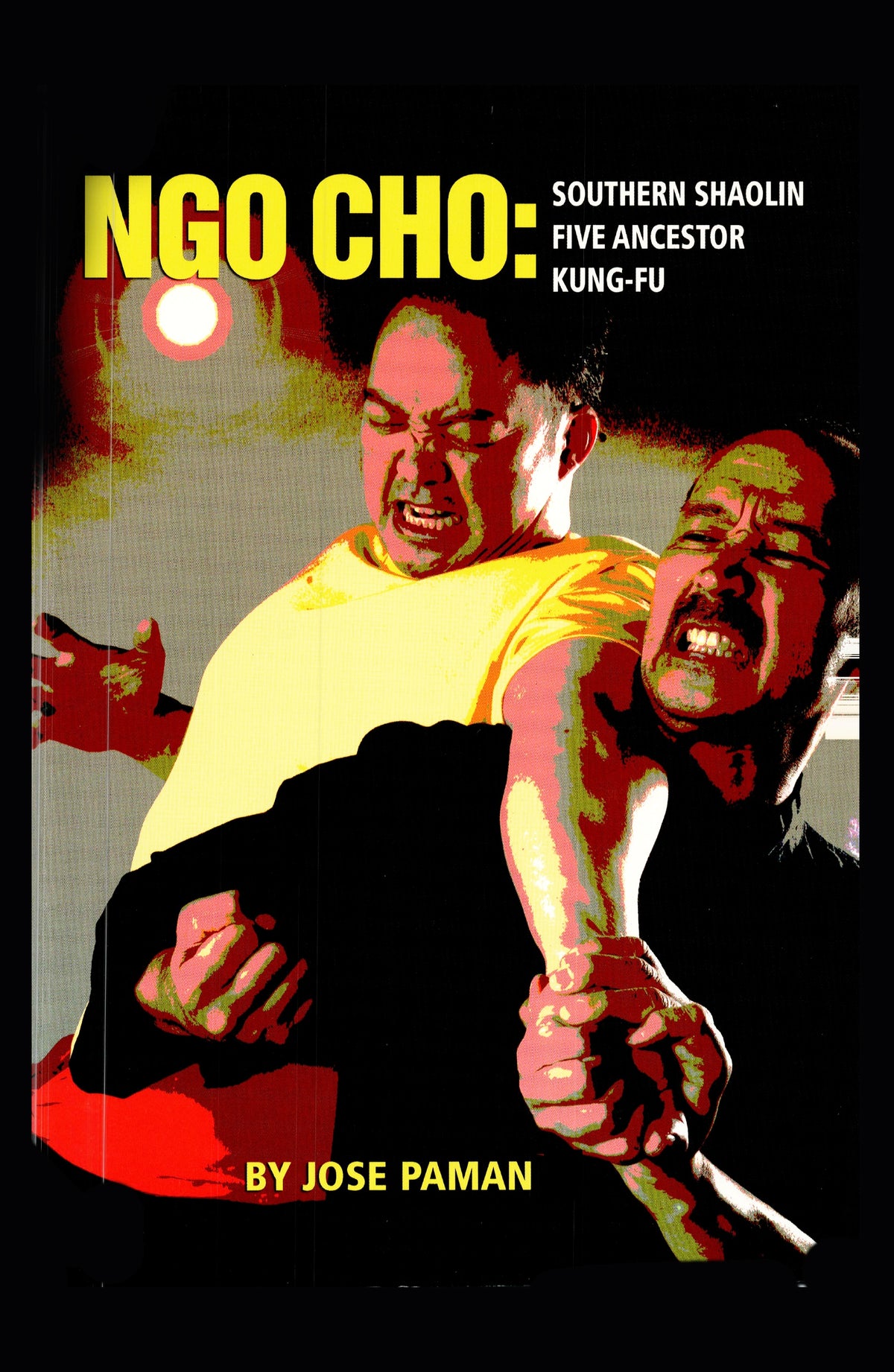 Ngo Cho Southern Shaolin Five Ancestor Kung Fu Book Jose Paman