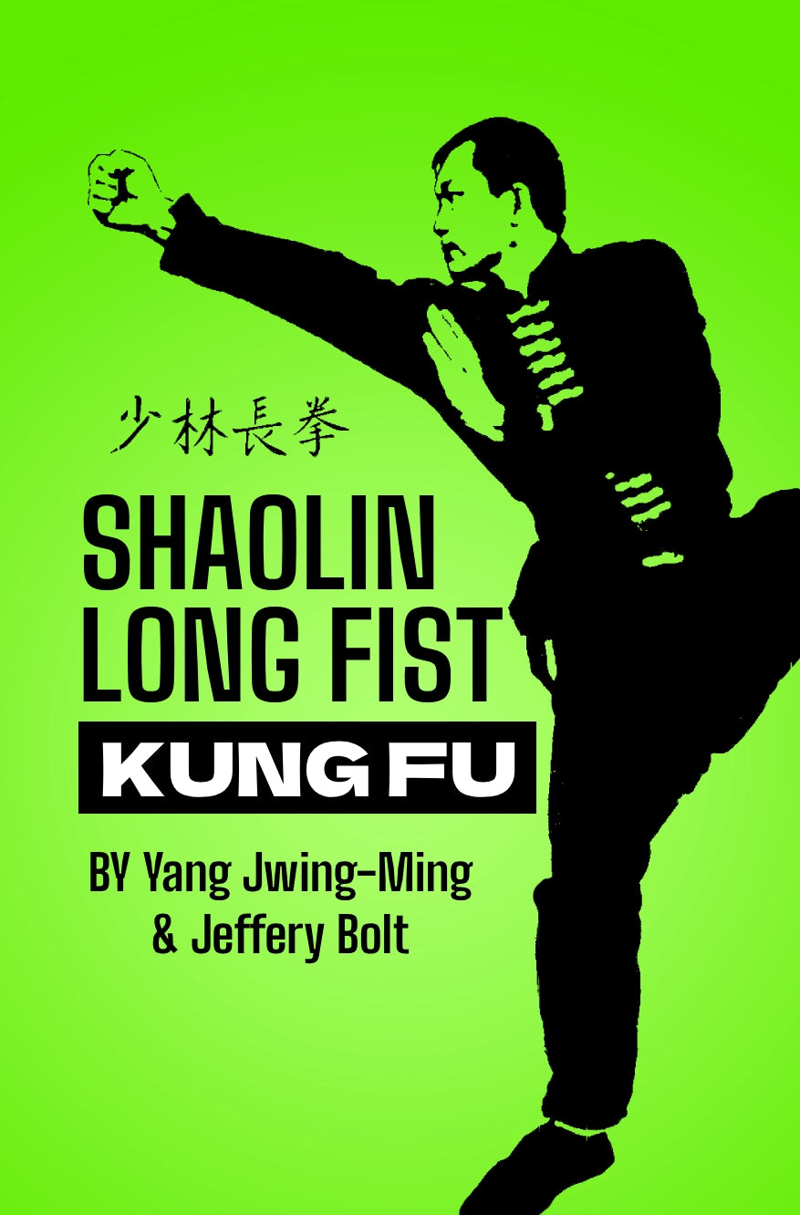 Shaolin Long Fist Chinese Kung Fu Book Yang Jwing-Ming & Jeff Bolt