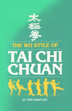 Wu style Tai Chi Chuan Kung Fu Book T C Lee  chinese martial arts