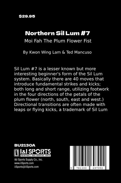 Northern Sil Lum #7 Moi Fah Plum Flower Fist Book by Kwong Wing Lam