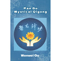 Pan Gu Mystical Qigong Book - Wen Wei Ou