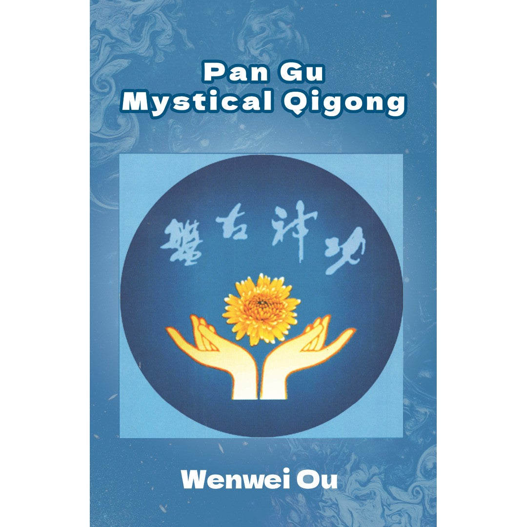Pan Gu Mystical Qigong Book - Wen Wei Ou
