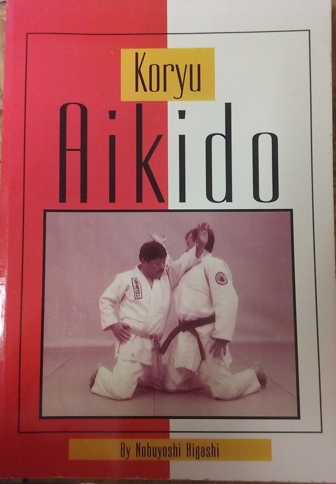 Koryu Aikido book Nobuyoshi Higashi