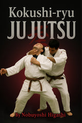 Kokushi Ryu Jujutsu Book - Nobuyoshi Higashi  Jiu Jitsu Judo