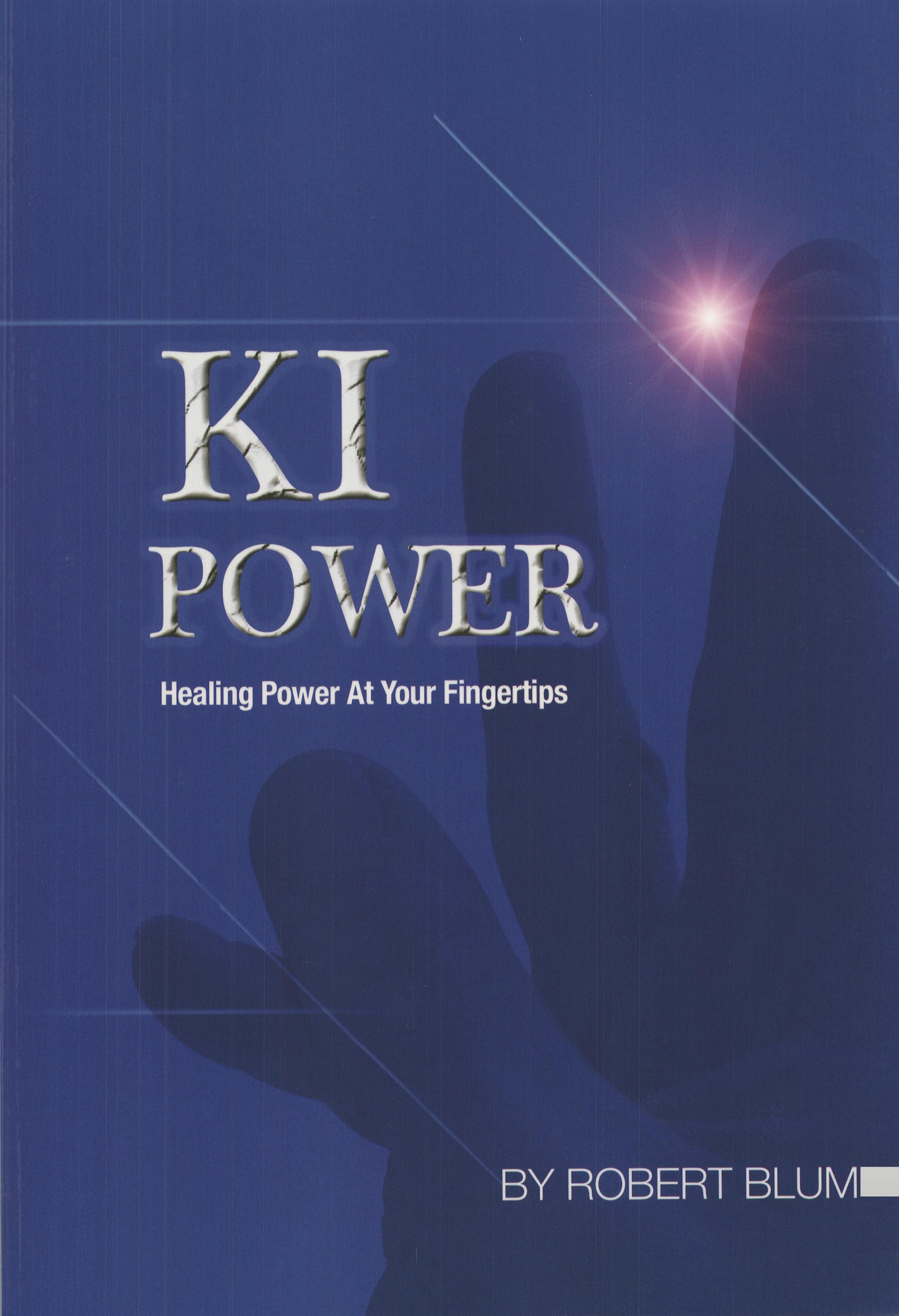 KI Healing Power at Fingertips Book Robert Blum ancient asian healing art