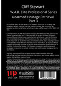 W.A.R. Elite Professional Bodyguard #3 Unarmed Hostage Retrieval Part 3 DVD Cliff Stewart