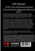 W.A.R. Elite Professional Bodyguard #7 Close Quarters Aggressive Defense Part 2 DVD Cliff Stewart