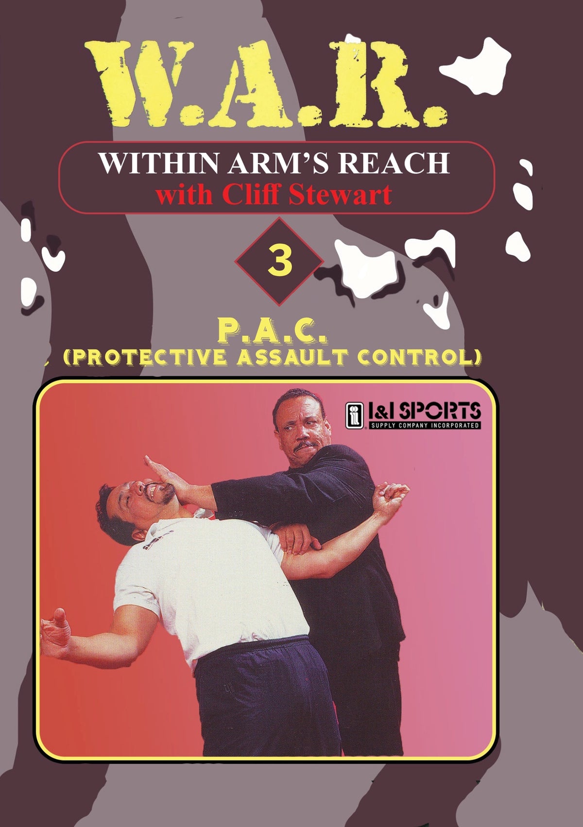 W.A.R. Within Arms Reach #3 P.A.C. (Protective Assault Control) DVD Cliff Stewart