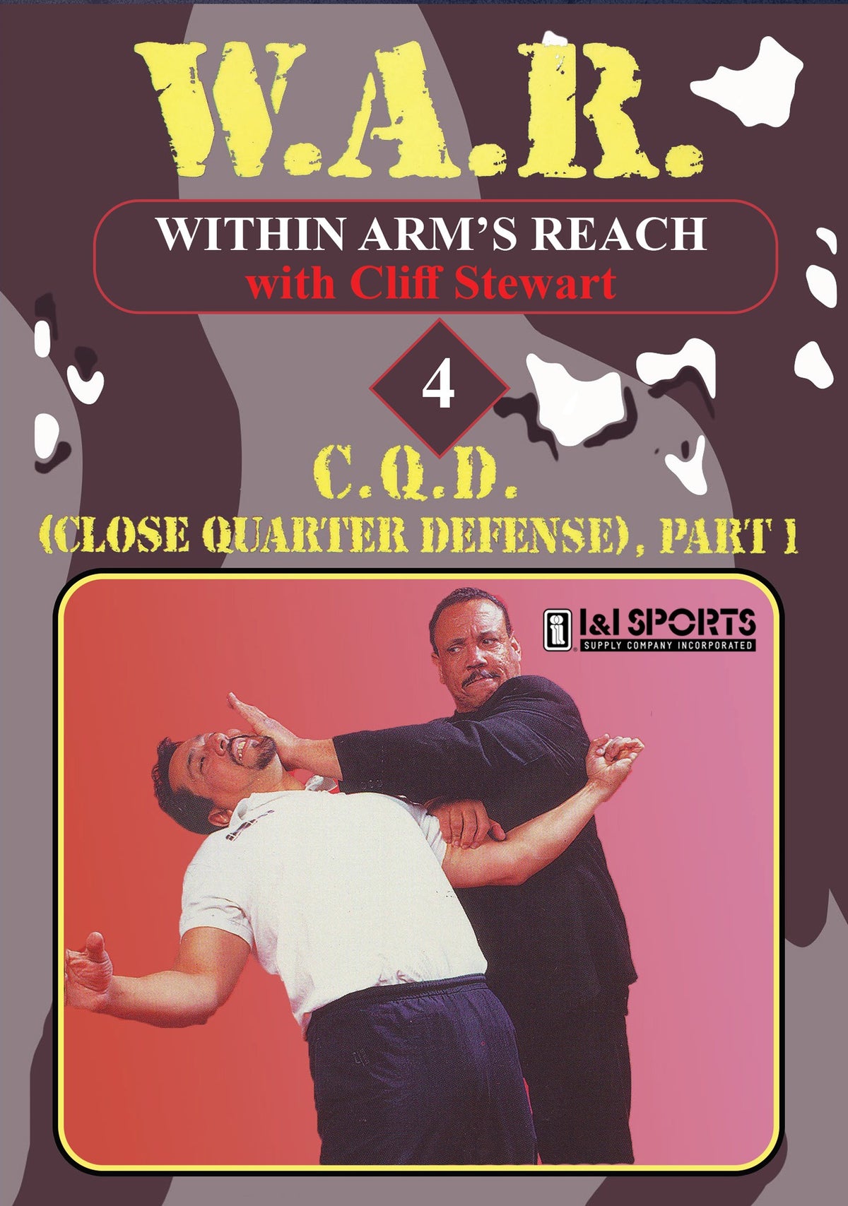 W.A.R. Within Arms Reach #4 Close Quarter Defenses Attacks DVD Cliff Stewart