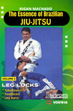 Essence of Brazilian Jiu Jitsu Leg Locks DVD Rigan Machado carlos gracie mma