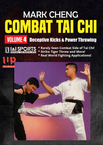 Combat Tai Chi #4 Deceptive Kicks & Power Throwing Yang style DVD Mark Cheng
