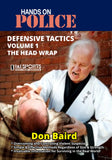 Hands On Police Defensive Tactics #1 Head Wrap DVD Don Baird Brent Ambrose law enforcement