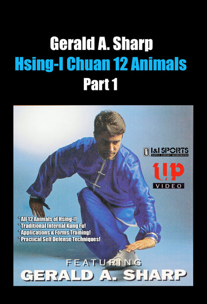 Hsing-I Chuan 12 Animals #1 Forms Training DVD Gerald A. Sharp