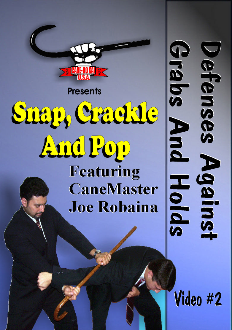 Cane Snap, Crackle & Pop #2 Defenses Against Grabs and Holds DVD Joe Robaina
