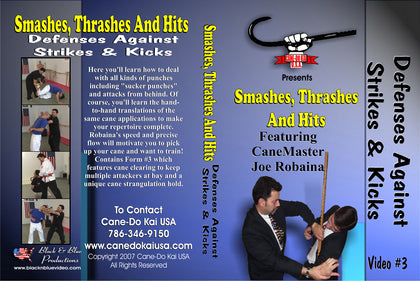 Cane Smashes, Thrashes and Hits #3 Defenses Against Strikes & Kicks DVD Joe Robaina