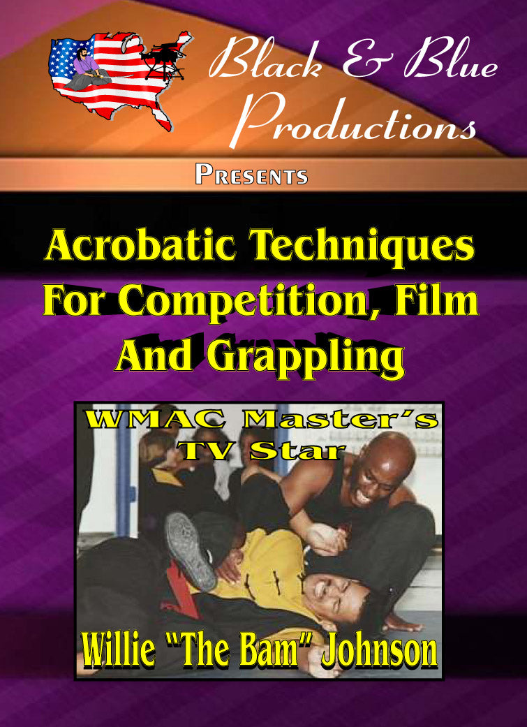 Tournament Karate Acrobatic Skills for Competition, Film & Grappling DVD Willie 'The Bam' Johnson