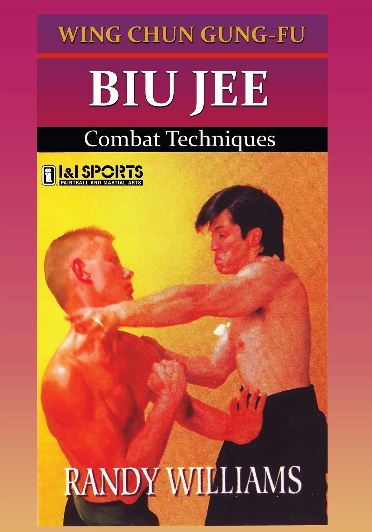 Wing Chun Gung Fu Biu Jee Combat Techniques DVD Randy Williams