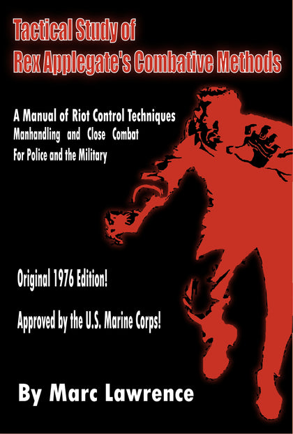DIGITAL E-BOOK Tactical Study of Col. Rex Applegate's Combative Methods Book Kill or Get Killed