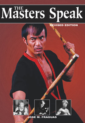 Martial Arts Masters Speak Book Jose Fraguas Rev Ed Parker Inosanto Sulite Chong
