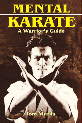 Mental Karate Warrior Guide Book Tom Muzila Tsutomu Ohshima shotokan