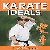 Karate Ideals Book - Martial Arts Budo Empty Hand Way of Life by Randall Hassell
