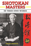 Shotokan Masters In Their Own Words - Funakoshi Ohshima Nakayama Okazaki Book