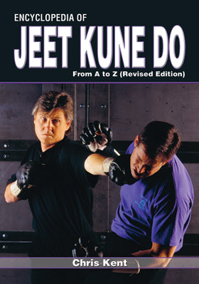 Encyclopedia of Bruce Lee Jeet Kune Do A to Z Book Chris Kent Revised Edition