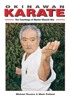 Okinawan Shorin Ryu Karate Teachings of Master Eihachi Ota Book Rovens Polland