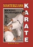 Masterclass Karate Kicking Techniques - Keri-Waza Book Michael Berger